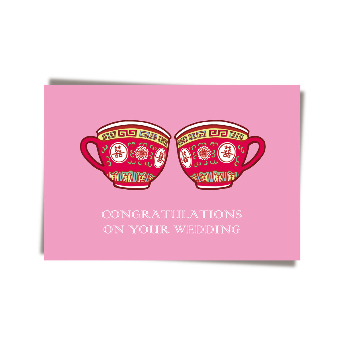 GREETING CARD: Tea Cups-Congratulations on Your Wedding
