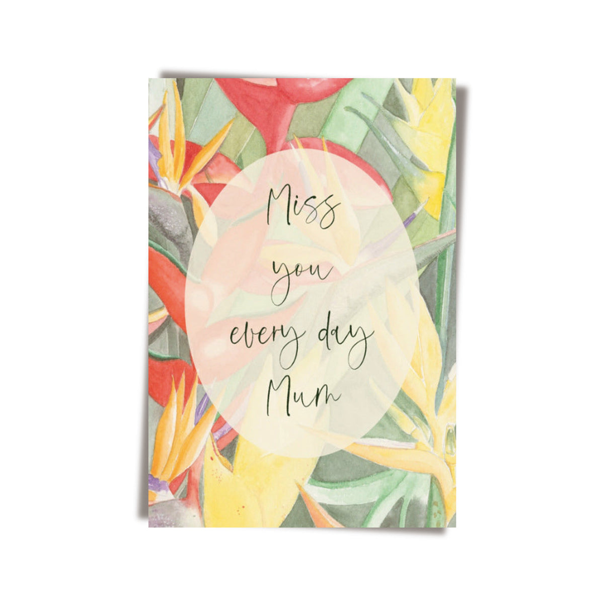 GREETING CARD: Miss You Every Day- Floral