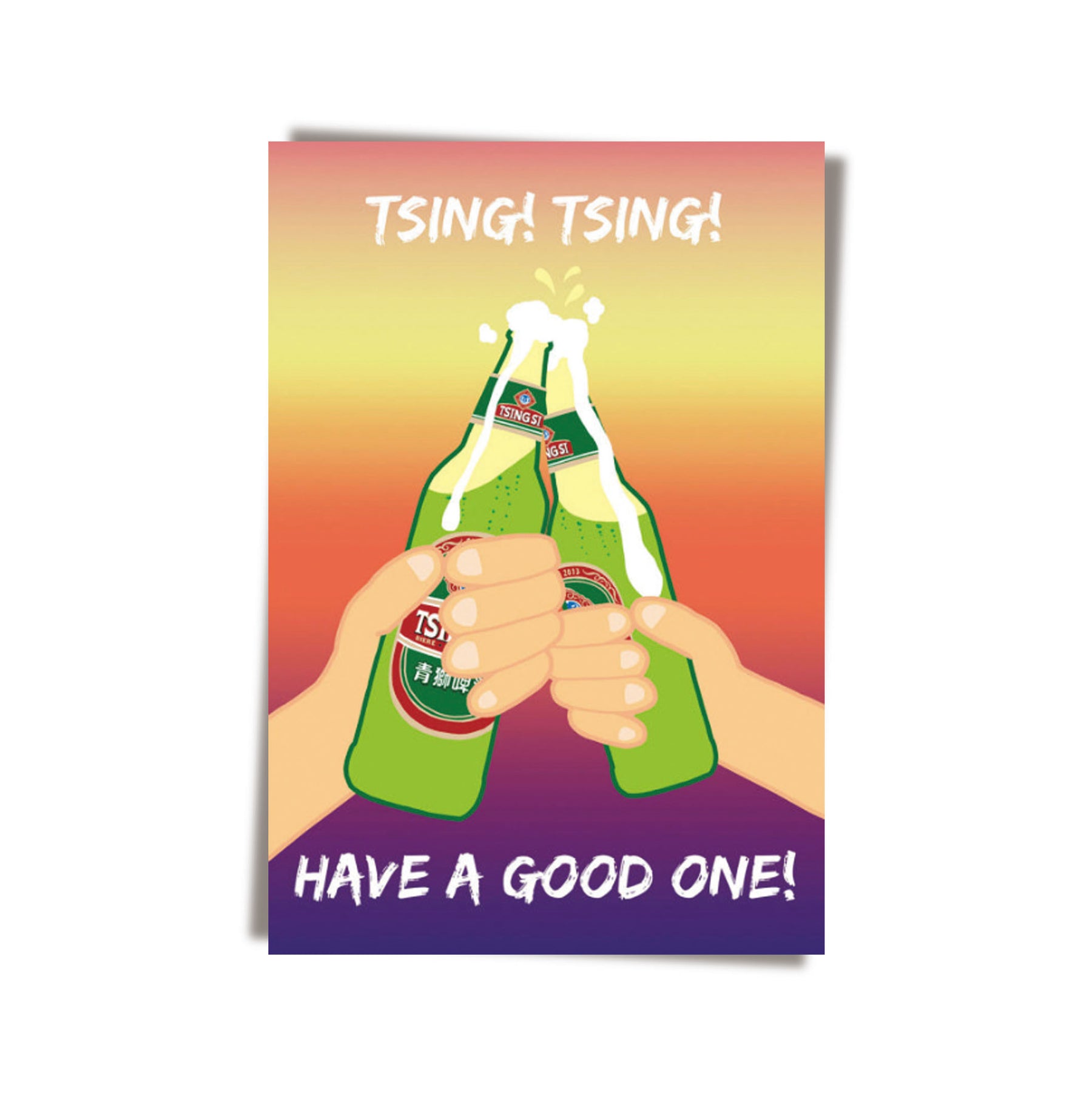GREETING CARD: TSING! TSING! Have A Good One!