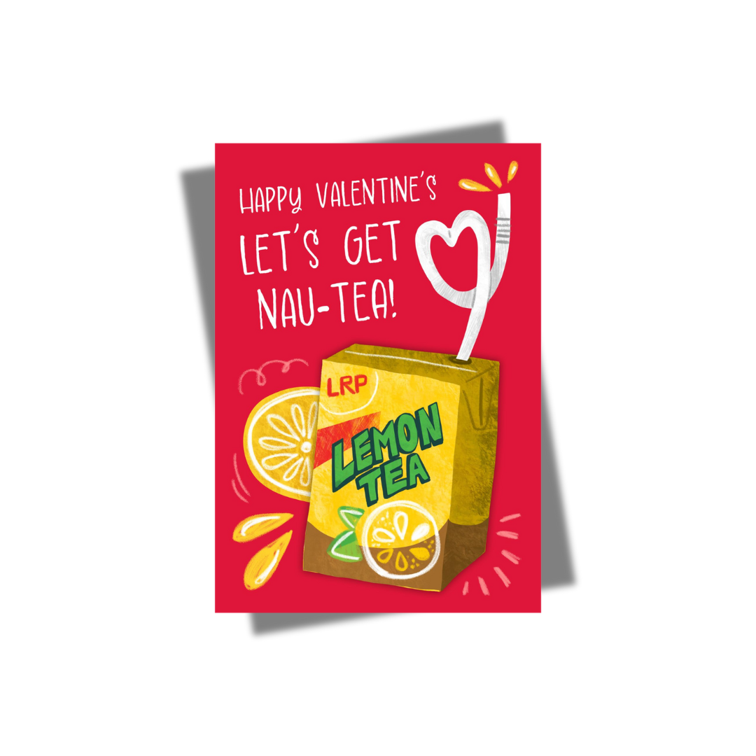 GREETING CARD: Happy Valentine's- Let's get Nau-Tea